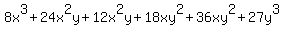 8x%5E3%2B24x%5E2y%2B12x%5E2y%2B18xy%5E2%2B36xy%5E2%2B27y%5E3