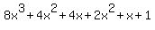 8x%5E3%2B4x%5E2%2B4x%2B2x%5E2%2Bx%2B1