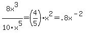 8x%5E3%2F10x%5E5+=+%284%2F5%29x%5E2+=+.8x%5E%28-2%29
