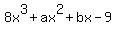 8x%5E3+%2B+ax%5E2+%2B+bx+-+9+