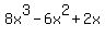 8x%5E3+-+6x%5E2+%2B+2x