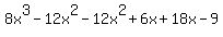 8x%5E3-12x%5E2-12x%5E2%2B6x%2B18x-9