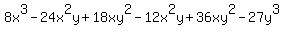 8x%5E3-24x%5E2y%2B18xy%5E2-12x%5E2y%2B36xy%5E2-27y%5E3