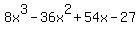 8x%5E3-36x%5E2%2B54x-27