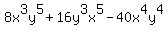 8x%5E3y%5E5%2B16y%5E3x%5E5-40x%5E4y%5E4