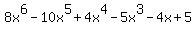 8x%5E6-10x%5E5%2B4x%5E4-5x%5E3-4x%2B5