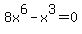 8x%5E6-x%5E3=0