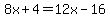 8x+%2B+4+=+12x-16