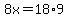 8x+=+18%2A9