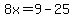 8x+=+9+-+25