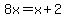8x+=+x%2B2