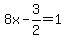 8x+-3%2F2=1