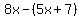 8x-%285x%2B7%29
