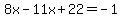 8x-11x%2B22=-1