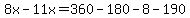 8x-11x=360-180-8-190
