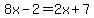 8x-2=2x%2B7