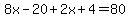 8x-20%2B2x%2B4=80