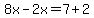8x-2x=7%2B2