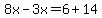 8x-3x=6%2B14
