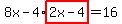 8x-4%2Ahighlight%282x-4%29=16