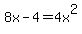8x-4=4x%5E2
