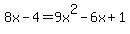8x-4=9x%5E2-6x%2B1