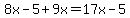 8x-5%2B9x=17x-5