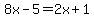 8x-5=2x%2B1