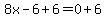 8x-6%2B6=0%2B6