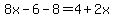 8x-6-8=4%2B2x