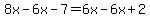 8x-6x-7=6x-6x%2B2