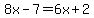 8x-7=6x%2B2