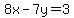 8x-7y=3