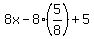 8x-8%285%2F8%29%2B5
