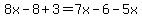 8x-8%2B3=7x-6-5x