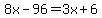 8x-96=3x%2B6