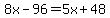 8x-96+=+5x%2B48