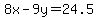 8x-9y=24.5