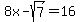 8x-sqrt%287%29=16