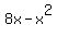 8x-x%5E2