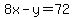 8x-y+=+72