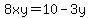8xy=10-3y