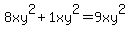 8xy%5E2+%2B+1xy%5E2+=+9xy%5E2
