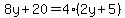 8y%2B20=4%282y%2B5%29