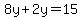 8y%2B2y=15