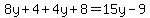 8y%2B4%2B4y%2B8=15y-9