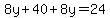 8y%2B40%2B+8y+=+24