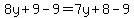 8y%2B9-9=7y%2B8-9