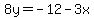 8y=-12-3x