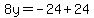 8y=-24%2B24